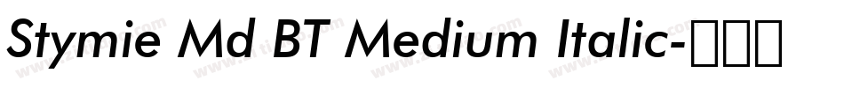 Stymie Md BT Medium Italic字体转换